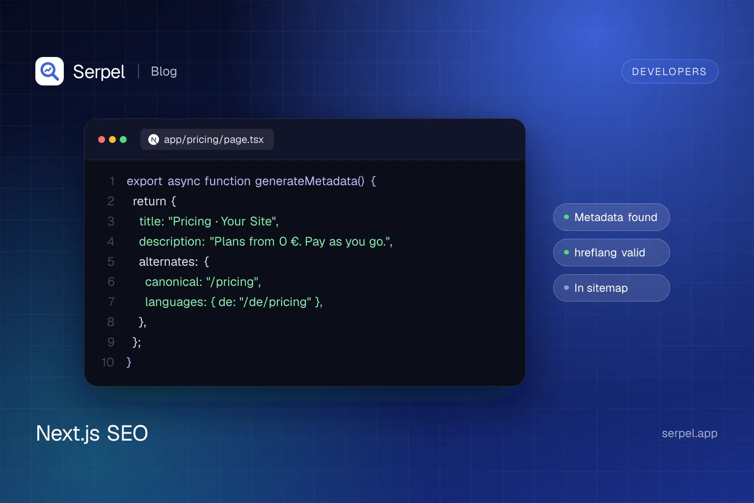Serpel illustration: a Next.js page file with generateMetadata, a canonical URL and alternate languages, next to chips for metadata, sitemap and rendering checks